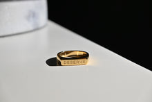 Load image into Gallery viewer, &quot;DESERVE&quot; Engraved on Bar of Gold Stainless Steel Ring
